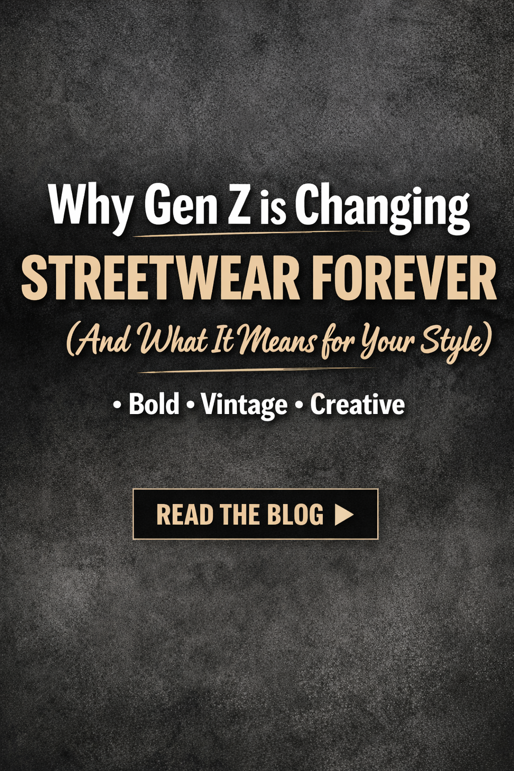 Why Gen Z is Changing Streetwear Forever (And What It Means for Your Style)